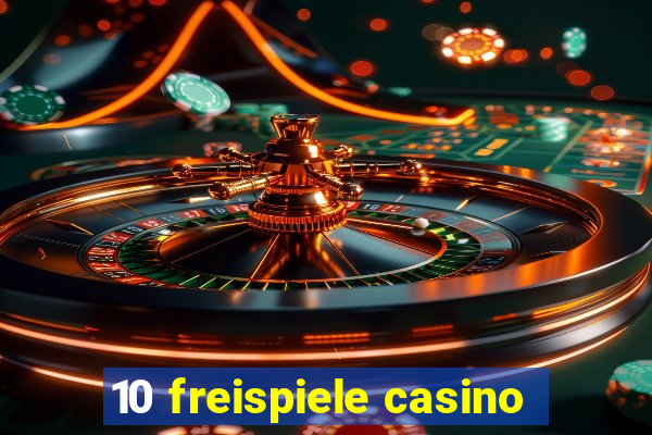 10 freispiele casino