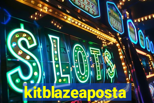 kitblazeaposta