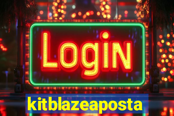 kitblazeaposta