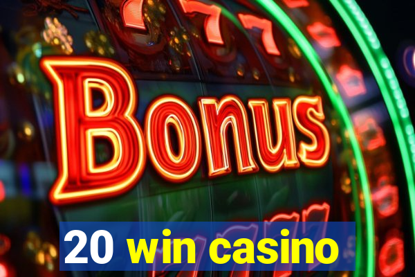 20 win casino