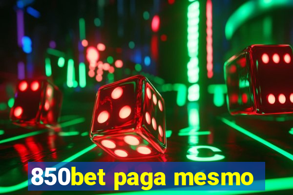 850bet paga mesmo