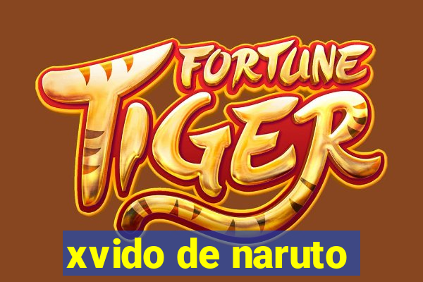 xvido de naruto