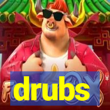 drubs