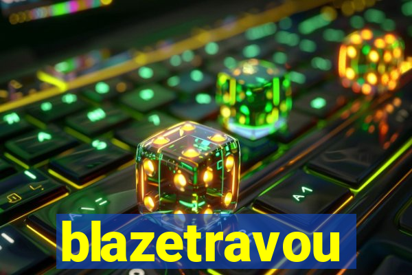 blazetravou