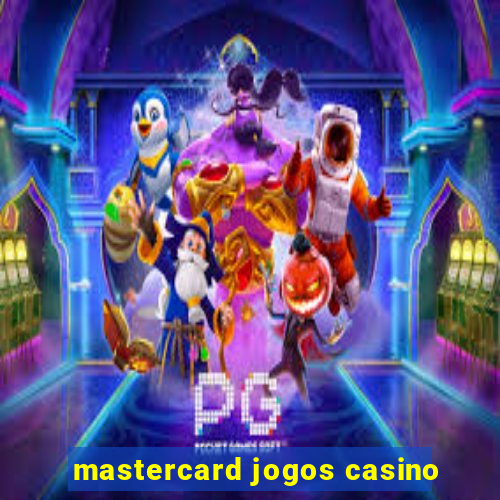 mastercard jogos casino