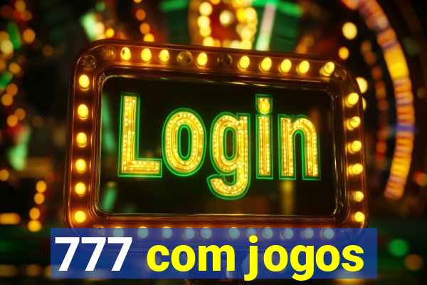 777 com jogos