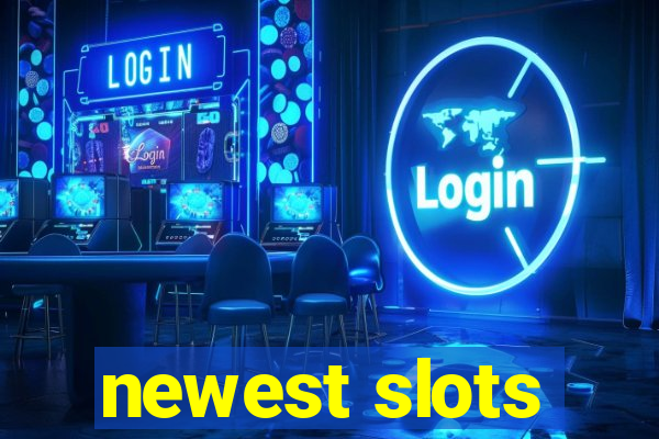 newest slots