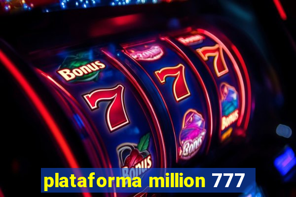 plataforma million 777