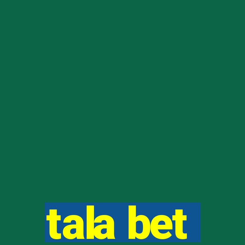 tala bet