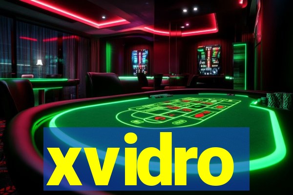 xvidro