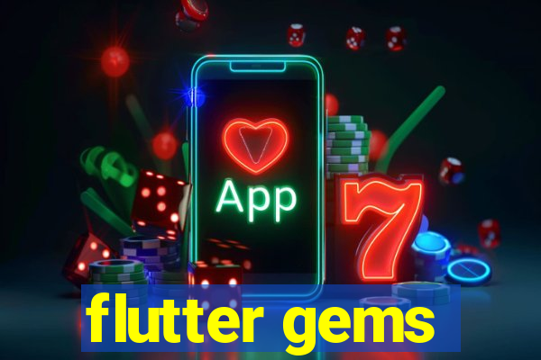 flutter gems