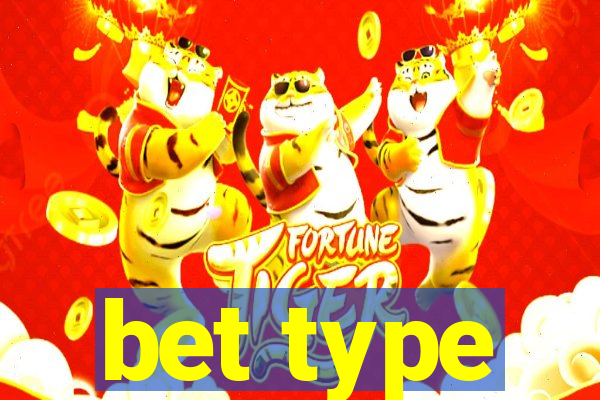 bet type