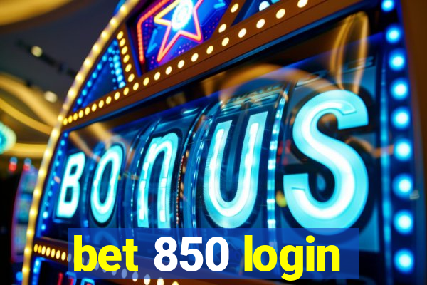 bet 850 login