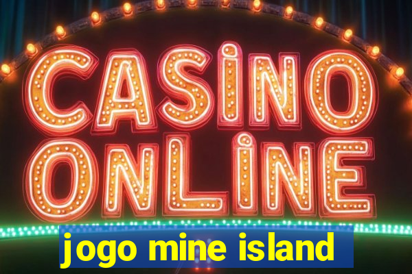 jogo mine island