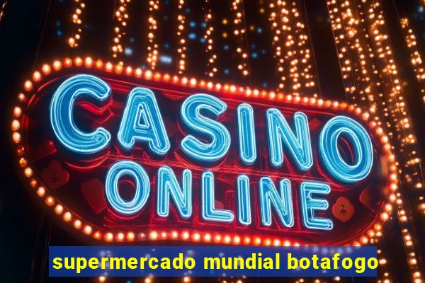 supermercado mundial botafogo