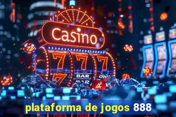 plataforma de jogos 888