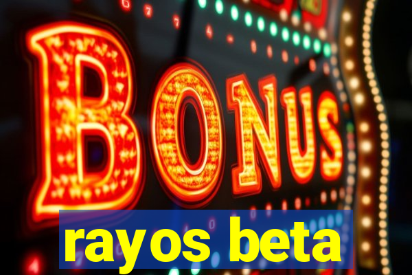 rayos beta