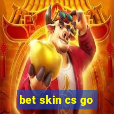 bet skin cs go