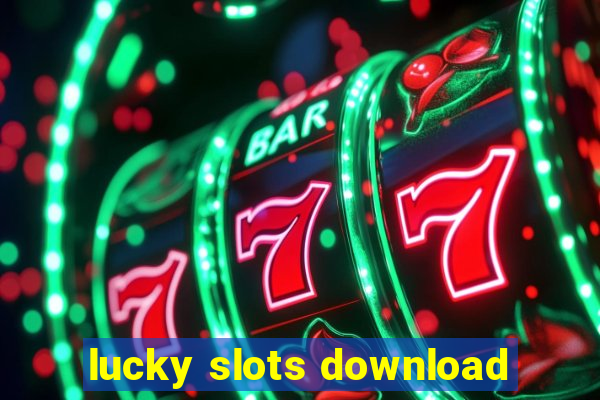 lucky slots download