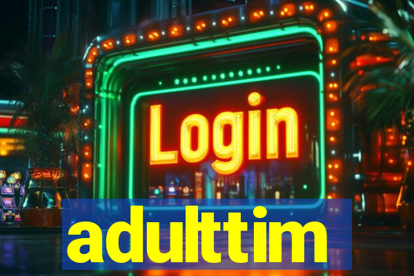 adulttim