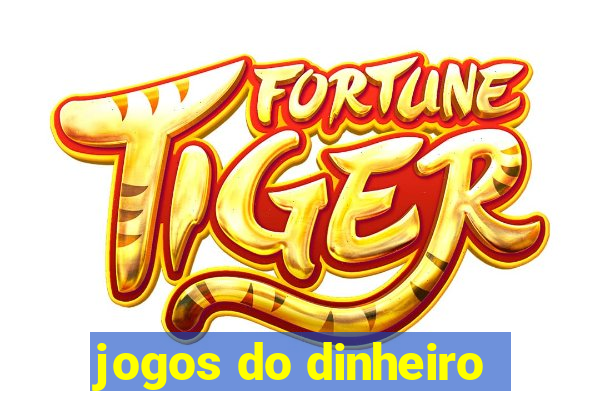 jogos do dinheiro