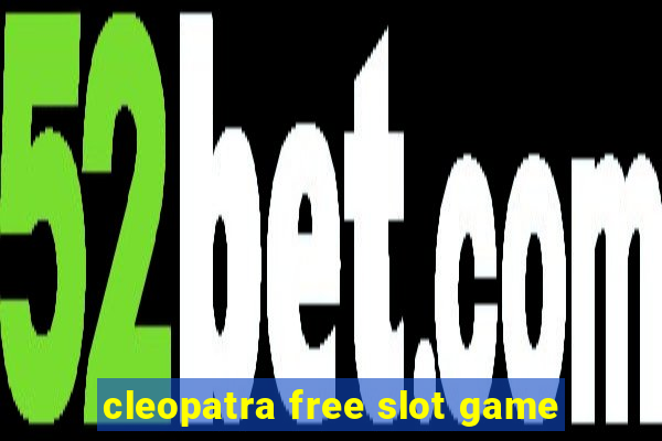 cleopatra free slot game