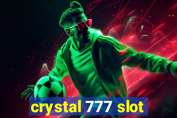 crystal 777 slot