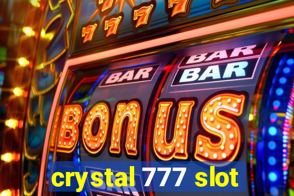 crystal 777 slot