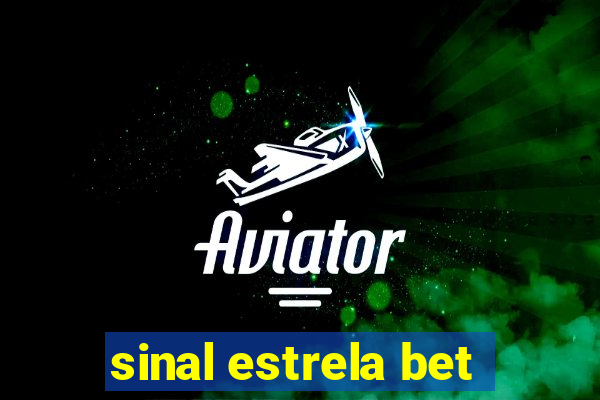 sinal estrela bet