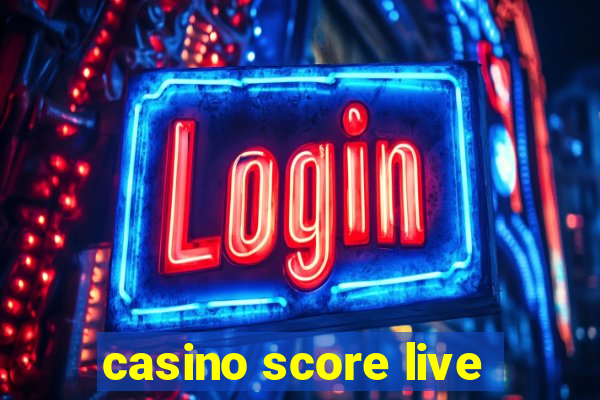 casino score live