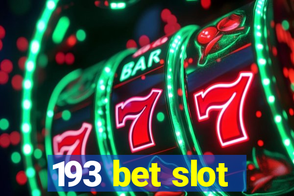 193 bet slot