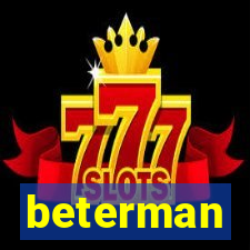 beterman