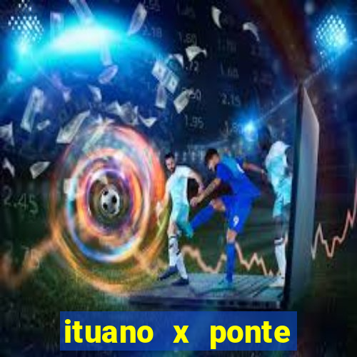 ituano x ponte preta palpite