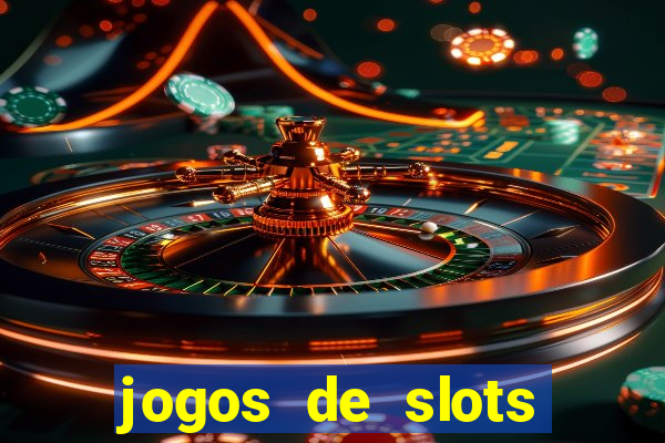 jogos de slots online gratis