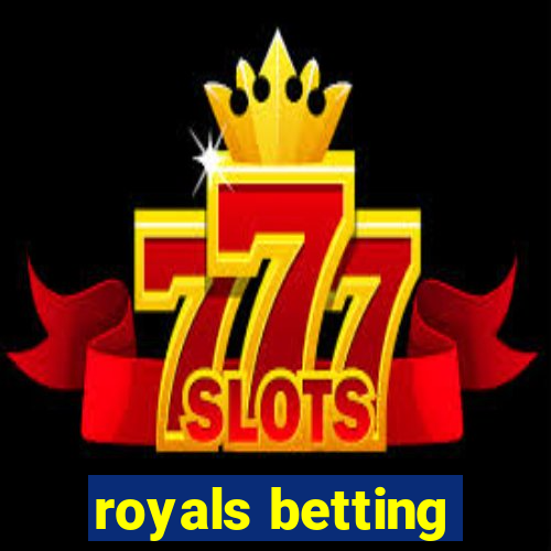 royals betting