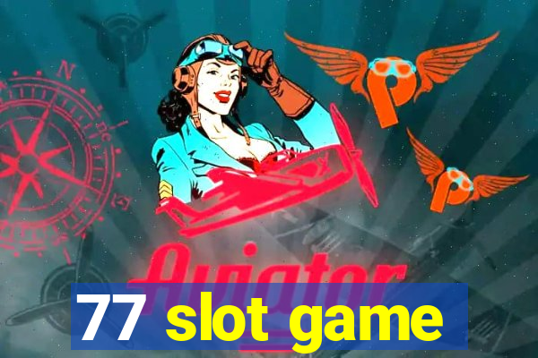 77 slot game