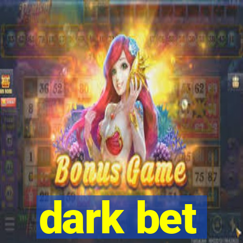 dark bet