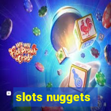 slots nuggets