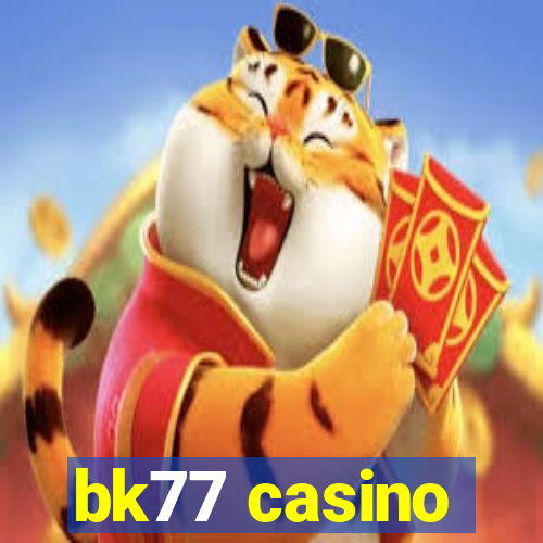 bk77 casino