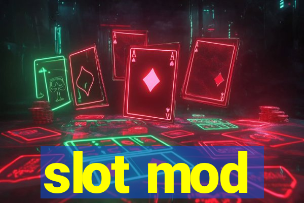 slot mod