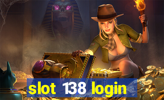 slot 138 login