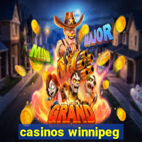 casinos winnipeg