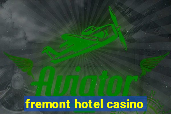 fremont hotel casino