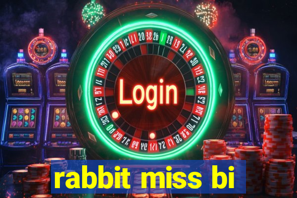 rabbit miss bi