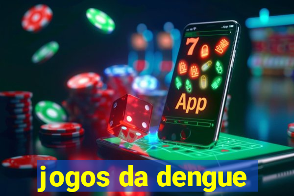 jogos da dengue