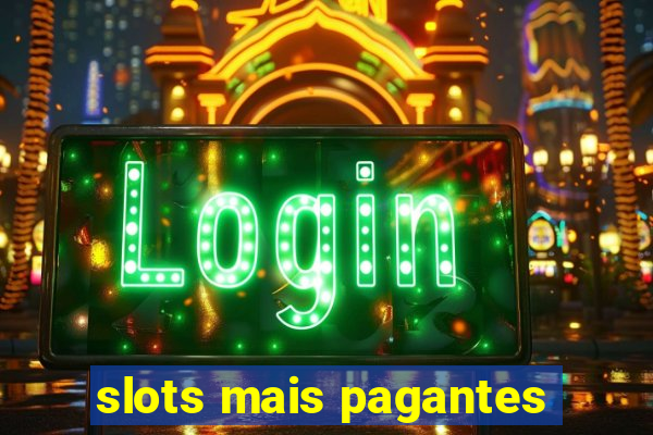 slots mais pagantes