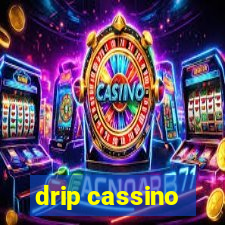 drip cassino