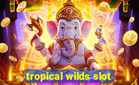 tropical wilds slot