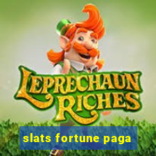 slats fortune paga