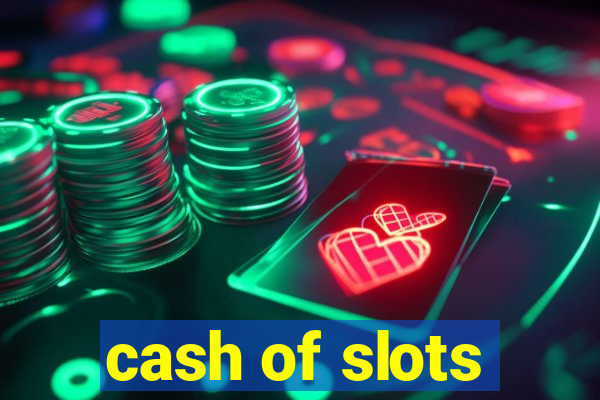 cash of slots